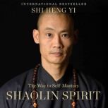 Shaolin Spirit, Shi Heng Yi