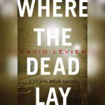 Where the Dead Lay, David Levien