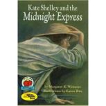 Kate Shelley and tthe Midnight Expres..., Margaret K. Wetterer