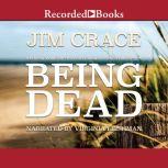 Being Dead, Jim Crace