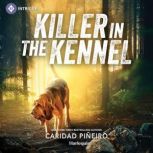 Killer in the Kennel, Caridad Pineiro