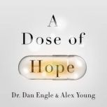 A Dose of Hope, Dr. Dan Engle