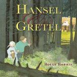 Hansel & Gretel, Holly Hobbie