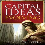 Capital Ideas Evolving, Peter L. Bernstein