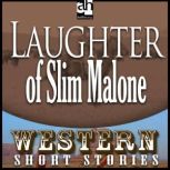 Laughter of Slim Malone, Max Brand