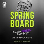 Springboard, Dr. Rebecca Heiss