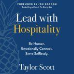 Lead with Hospitality, Taylor Scott