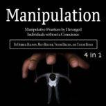 Manipulation, Taylor Hench