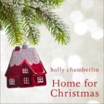 Home for Christmas, Holly Chamberlin