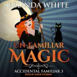 UnFamiliar Magic, Belinda White