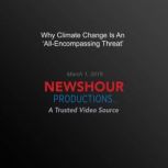 Why Climate Change Is An AllEncompa..., PBS NewsHour