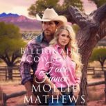 Her Billionaire Cowboy Fake Fiance, Mollie Mathews