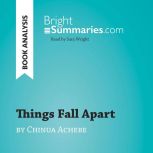 Things Fall Apart by Chinua Achebe B..., Bright Summaries