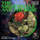 The Nightingale and the Rose Story T..., Oscar Wilde