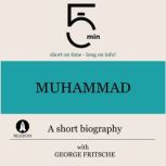 Muhammad A short biography, 5 Minutes