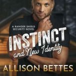 Instinct and New Identity, Allison Bettes