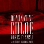 Dominating Chloe, Sarah