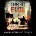 Designed to Fail, Manuel Alessandro Collazo