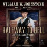 Halfway to Hell, William W. Johnstone