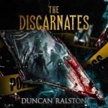 The Discarnates, Duncan Ralston