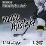 Rookie Mistake, Anna Zabo