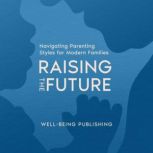Raising the Future, WellBeing Publishing