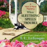 When Sleuthing Spells Trouble, T. C. LoTempio