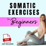 Somatic Exercises for Beginners, Olivia Wellness