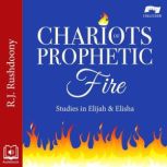 Chariots of Prophetic Fire, R. J. Rushdoony