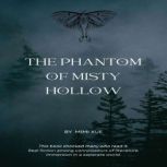 The Phantom of Misty Hollow, MIMI XUE