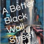 A Better Black Wallstreet, Raheem Muhammad