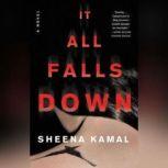 It All Falls Down, Sheena Kamal