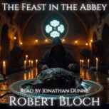 The Feast in the Abbey, Robert Bloch
