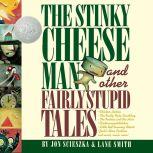 The Stinky Cheese Man, Jon Scieszka