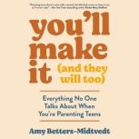 Youll Make It and They Will Too, Amy BettersMidtvedt