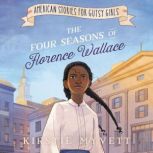 The Four Seasons of Florence Wallace, Kirstie Myvett