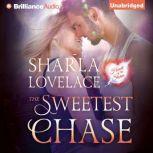The Sweetest Chase, Sharla Lovelace
