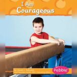 I Am Courageous, Sarah Schuette
