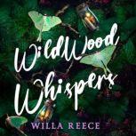 Wildwood Whispers, Willa Reece