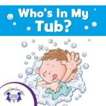 Whos in My Tub?, Mary Packard