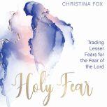 A Holy Fear, Christina Fox