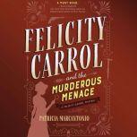 Felicity Carrol and the Murderous Men..., Patricia Marcantonio