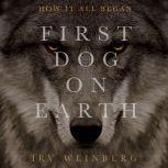First Dog on Earth, Irv Weinberg
