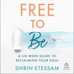 Free To Be, Shirin Etessam