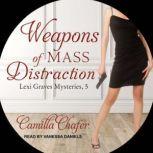 Weapons of Mass Distraction, Camilla Chafer
