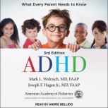 ADHD What Every Parent Needs to Know: 3rd Edition, MD Hagan