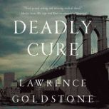 Deadly Cure, Lawrence Goldstone