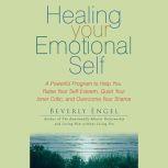 Healing Your Emotional Self, Beverly Engel