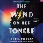 The Wind on Her Tongue, Anita Kopacz