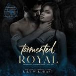 Tormented Royal, Lily Wildhart